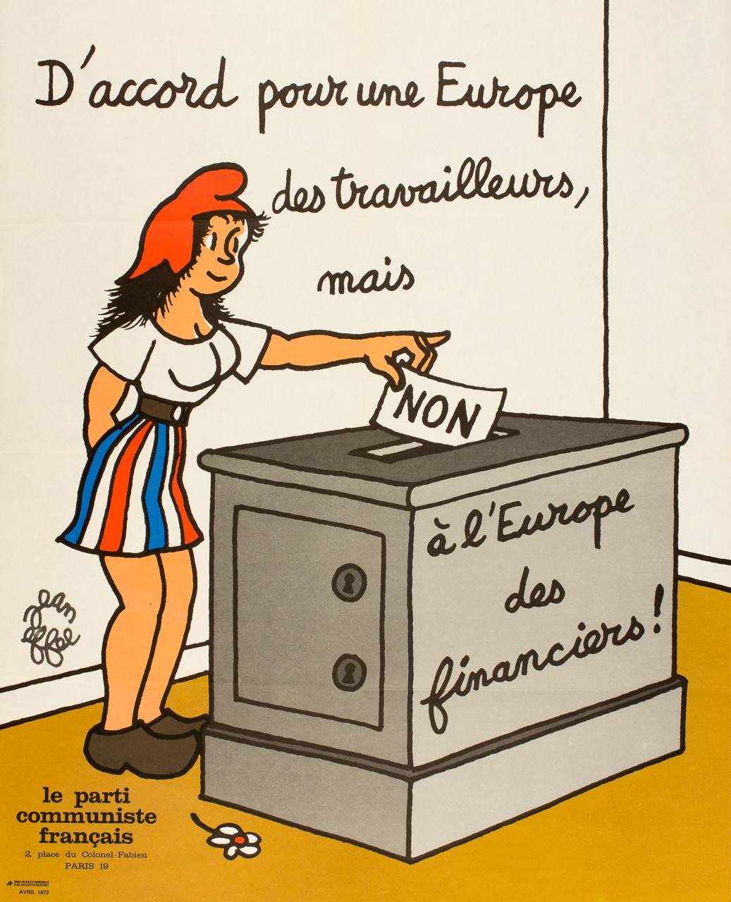 Colour poster (57.5cm x 71.5cm) entitled ‘D'accord pour une Europe des travailleurs, mais non à l'Europe des financiers!’, 1972.