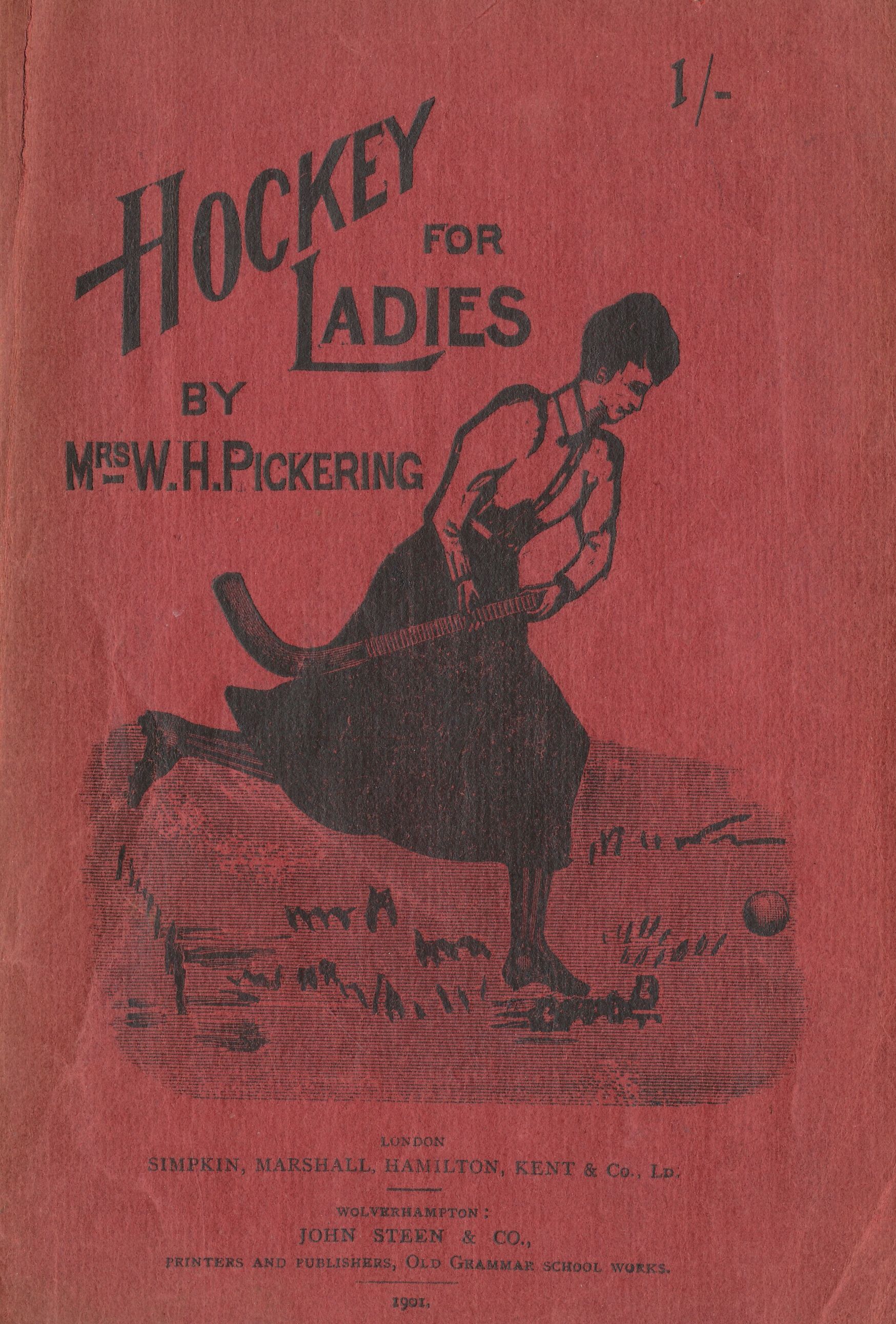 Hockey for Ladies by Mrs W H Pickering, 1901.