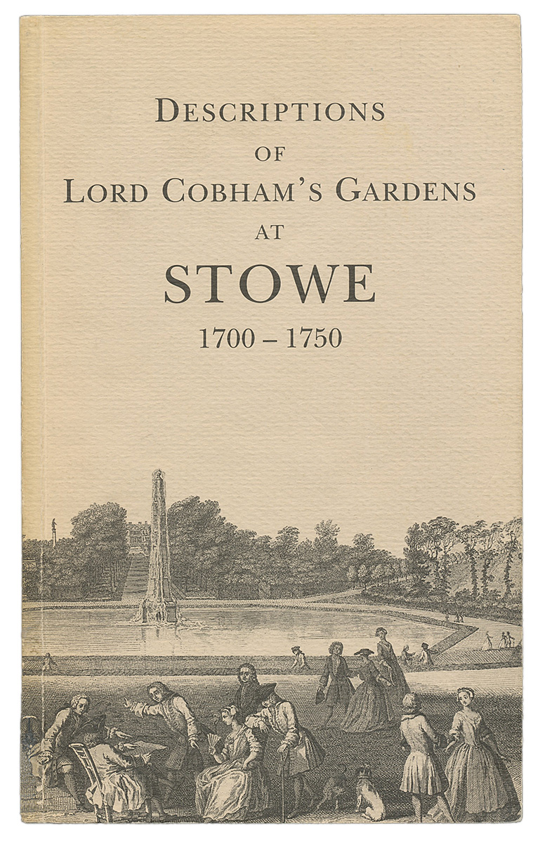 Descriptions of Lord Cobham’s Gardens at Stowe (1700-1750), ed G. B. Clarke.